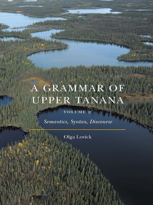 cover image of A Grammar of Upper Tanana, Volume 2